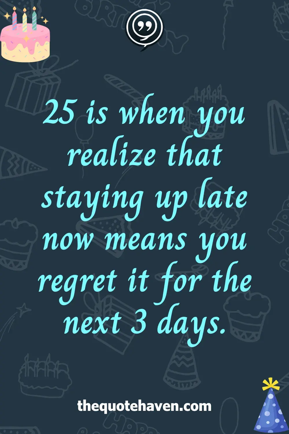 Funny and Heartfelt 25th Birthday Quotes  .