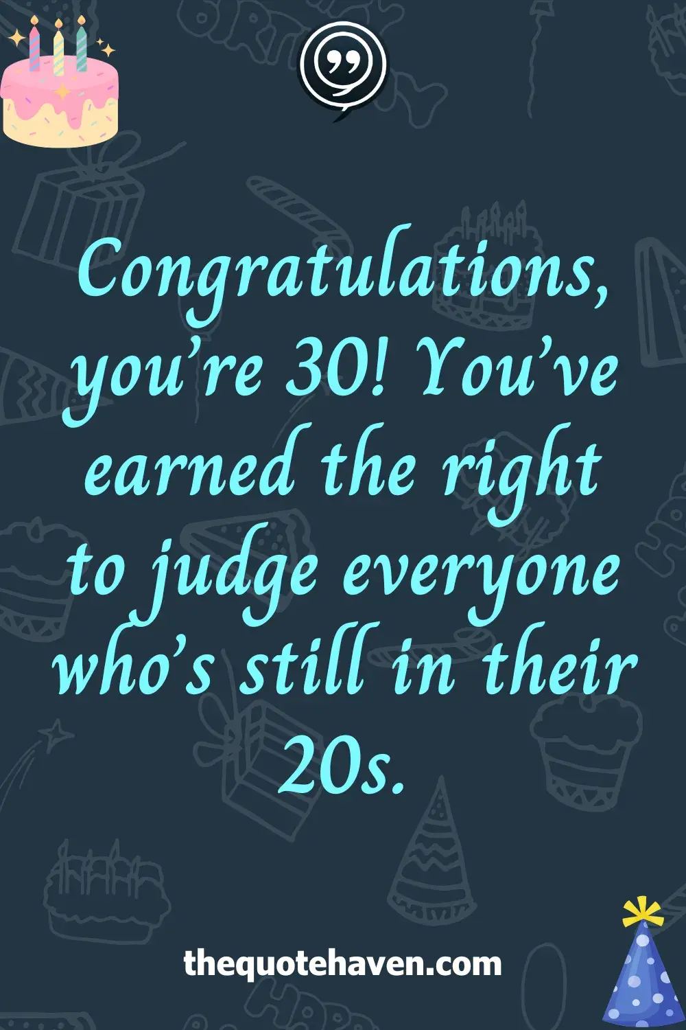 Funny Yet Meaningful 30th Birthday Quotes  .