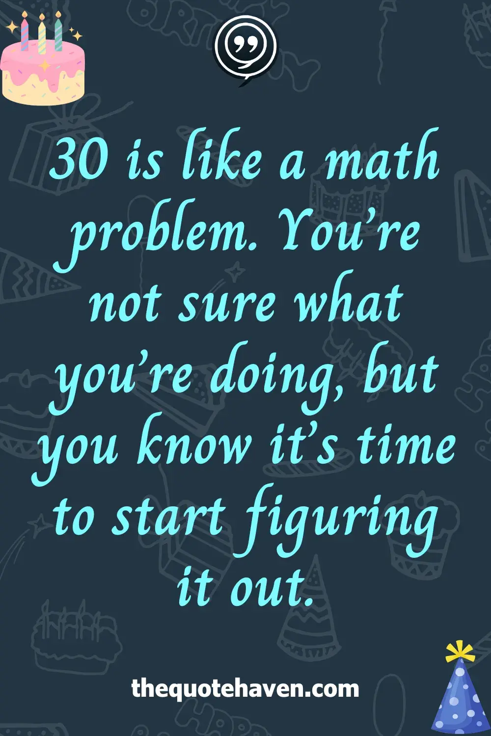 Funny Yet Meaningful 30th Birthday Quotes  .