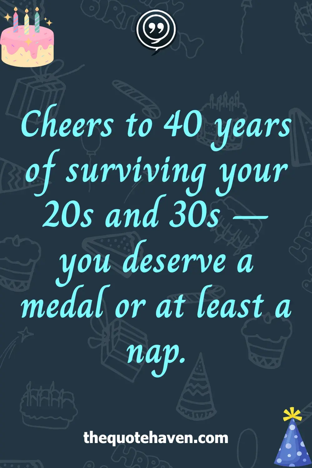 Funny and Heartfelt 40th Birthday Quotes  .