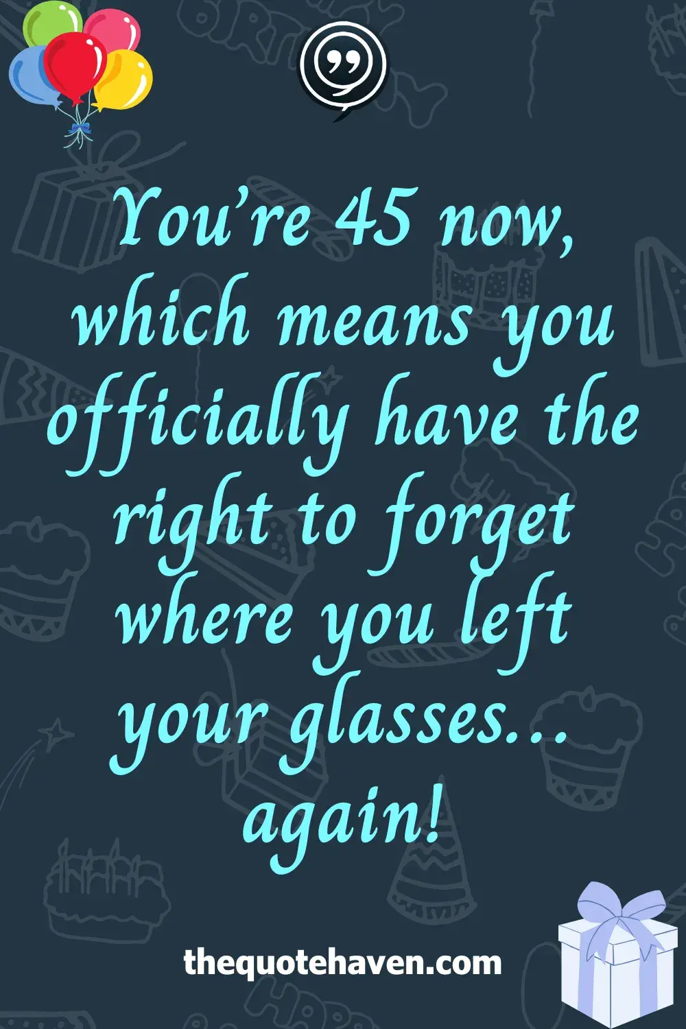 Funny and Touching 45th Birthday Quotes  .