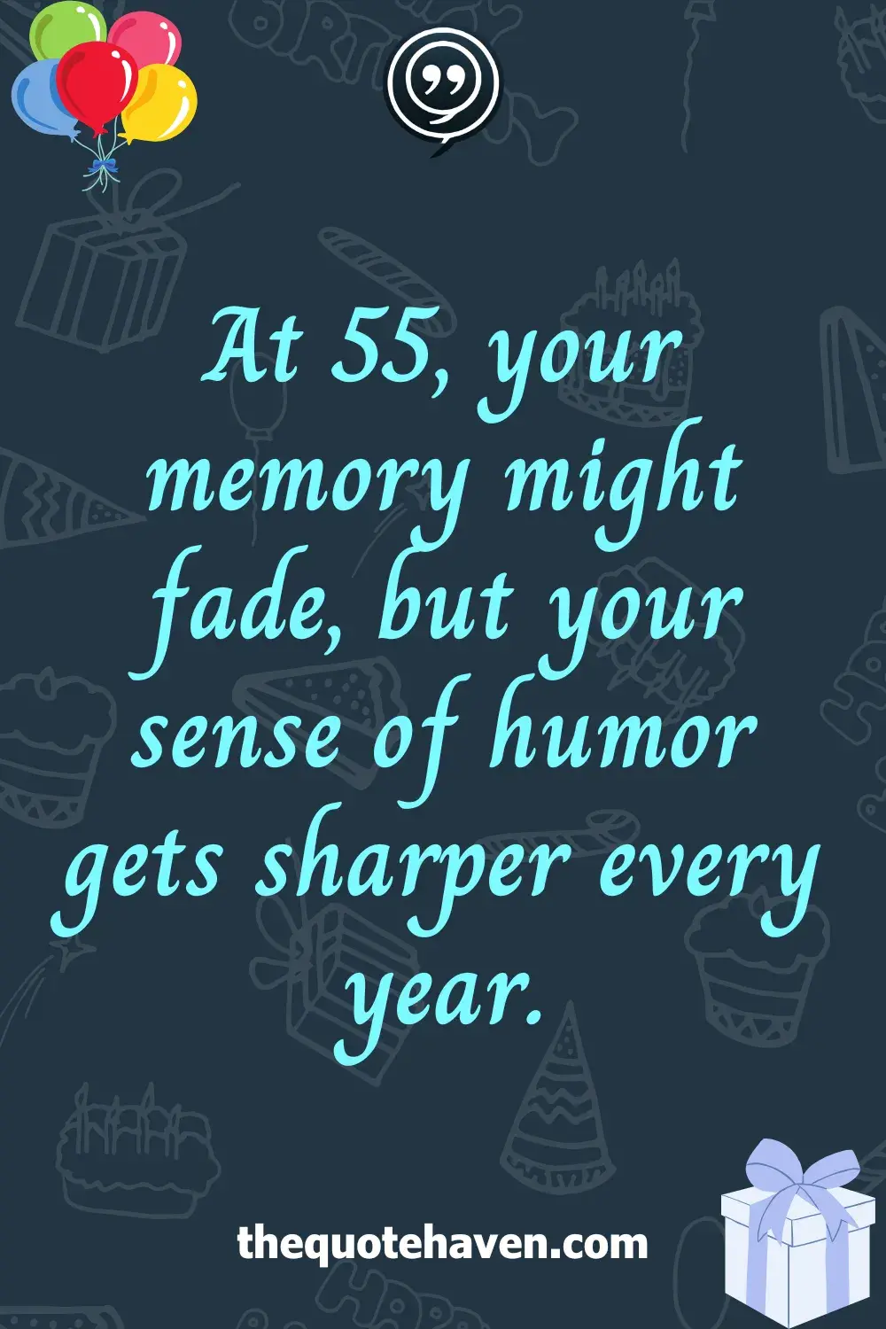  Funny and Touching 55th Birthday Quotes  .
