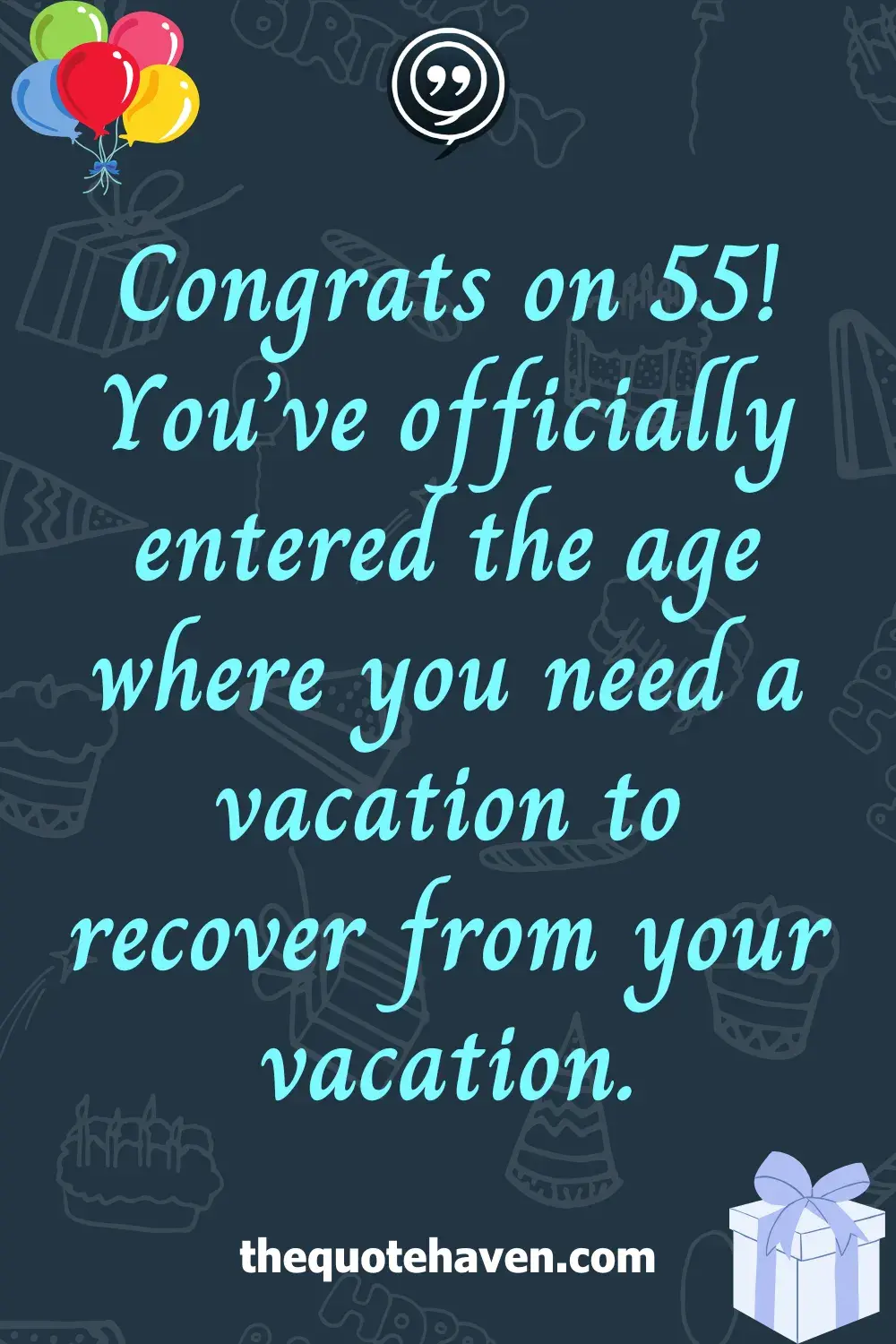  Funny and Touching 55th Birthday Quotes  .