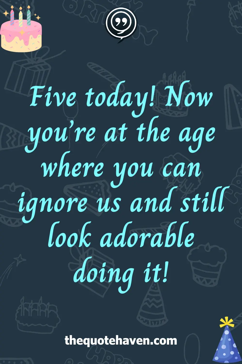 Funny and Touching Quotes for a 5th Birthday  .