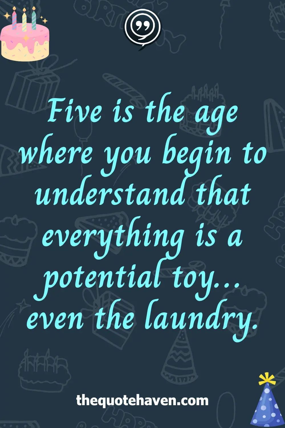 Funny and Touching Quotes for a 5th Birthday  .