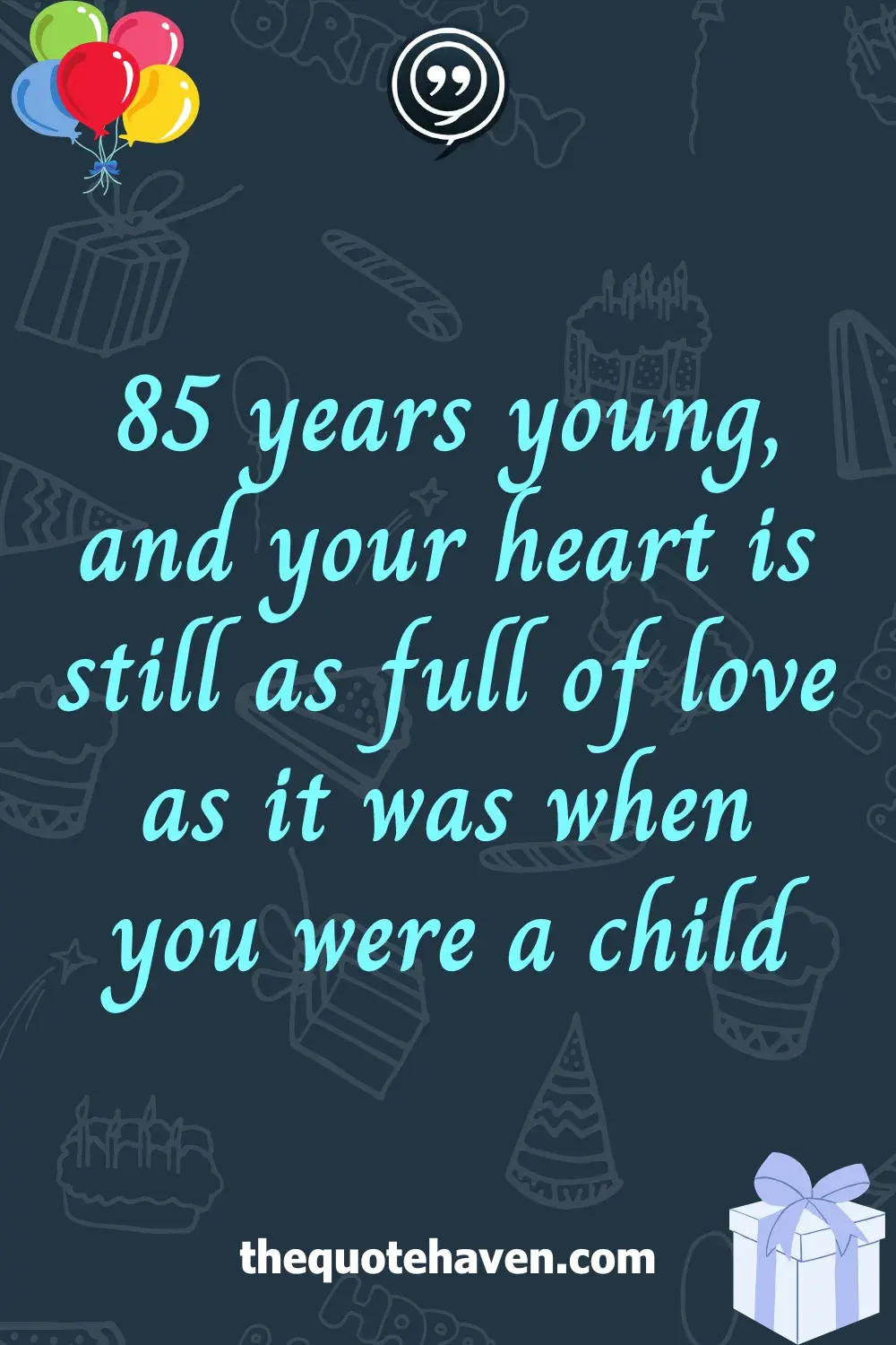   Hilarious and Heartfelt 85th Birthday Quotes .