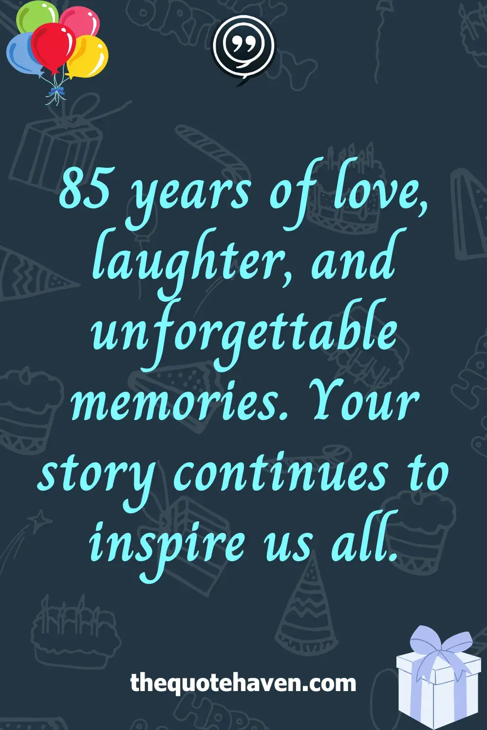   Hilarious and Heartfelt 85th Birthday Quotes .