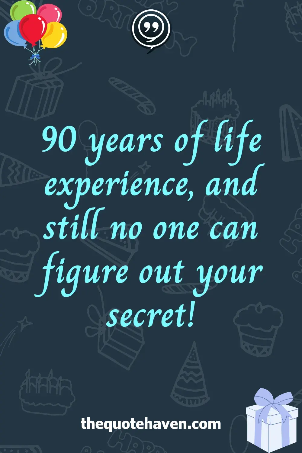   Funny and Touching 90th Birthday Quotes  .