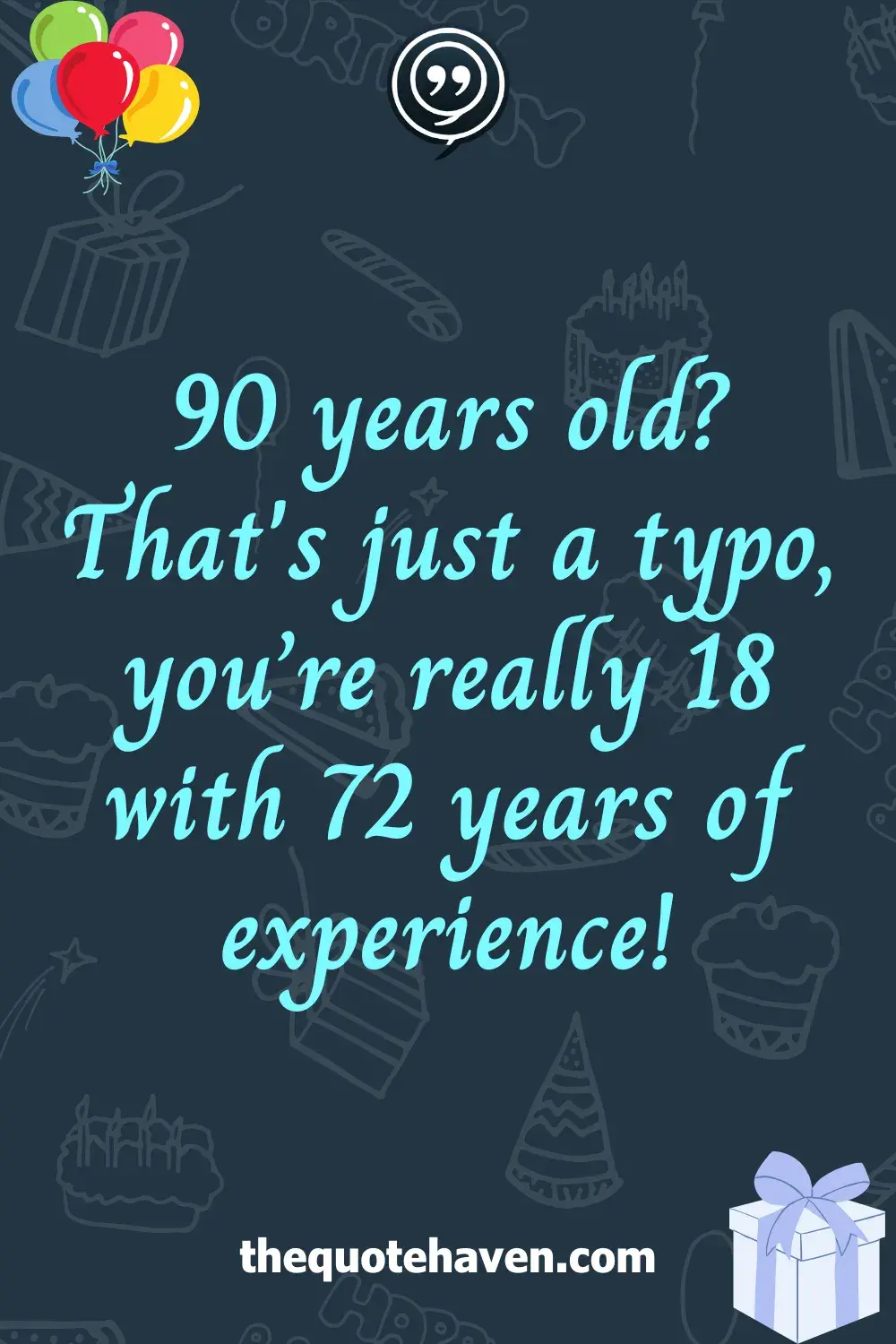   Funny and Touching 90th Birthday Quotes  .