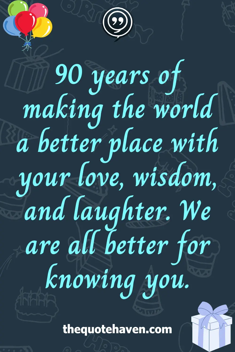   Funny and Touching 90th Birthday Quotes  .