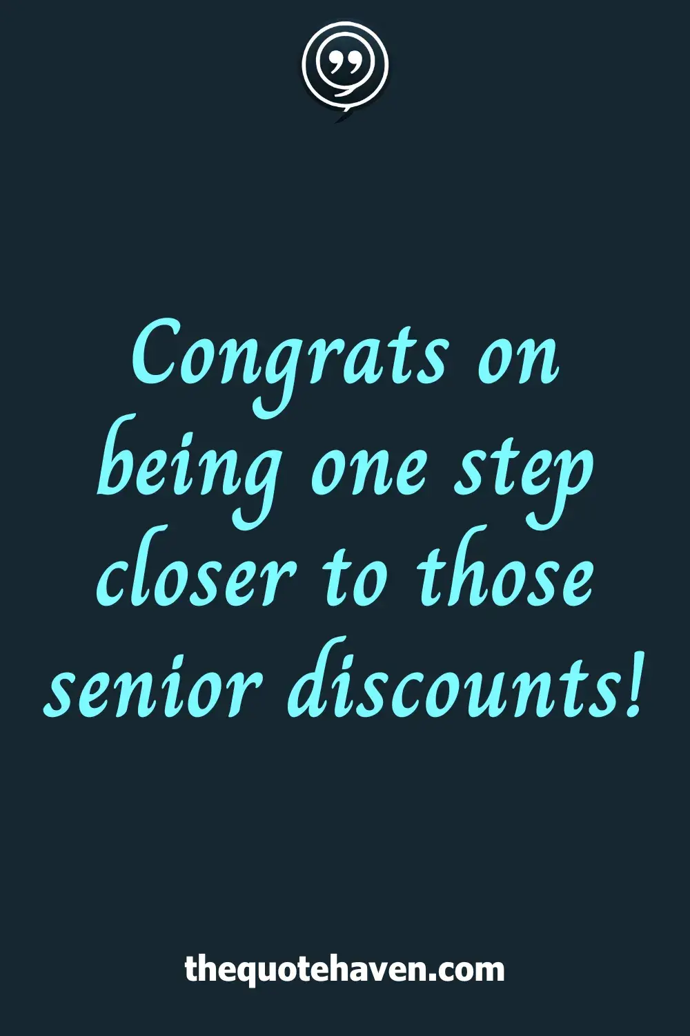Congrats on being one step closer to those senior discounts!