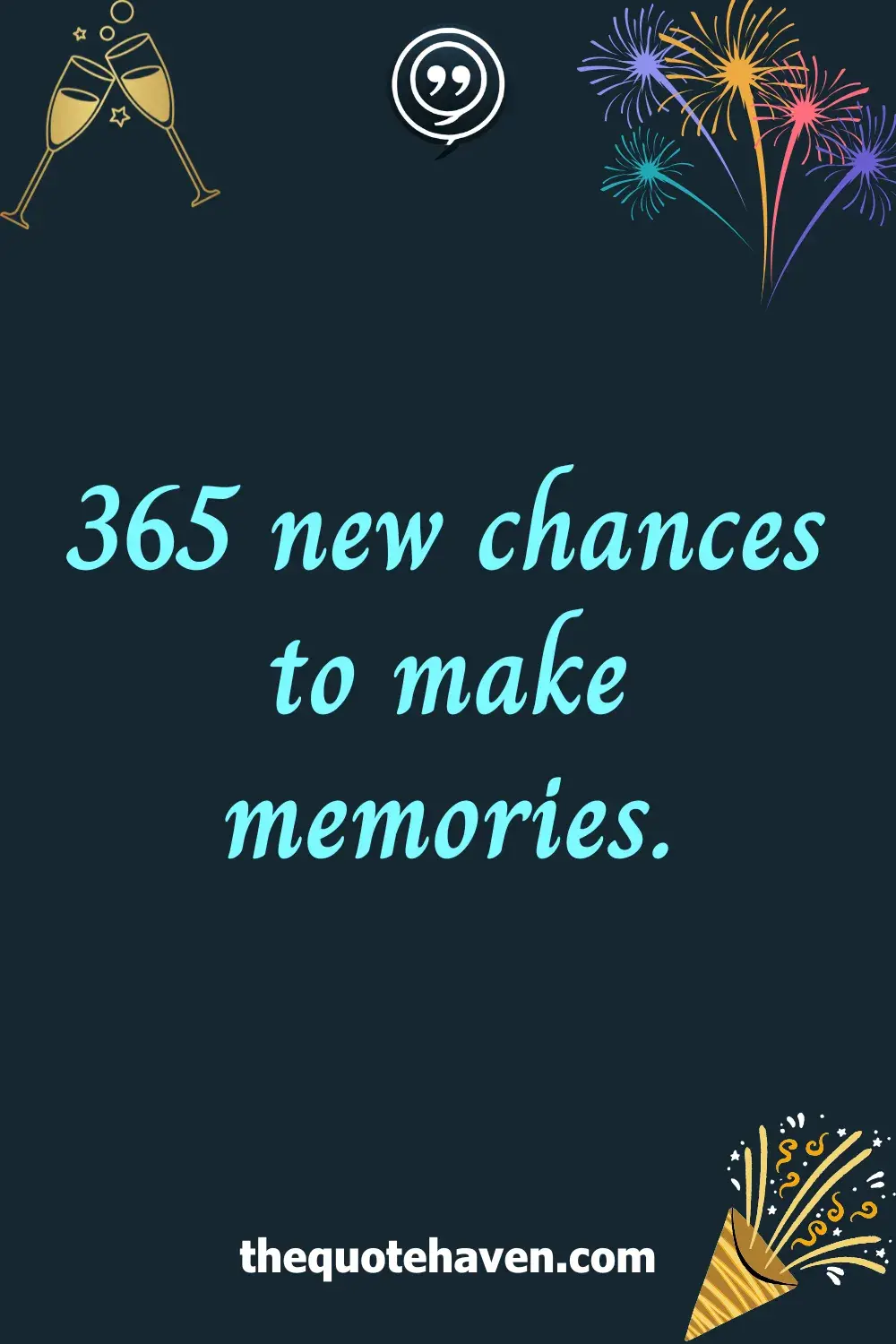 365 new chances to make memories.